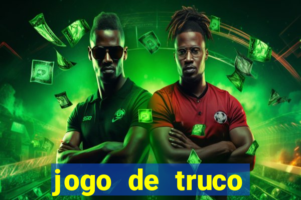 jogo de truco valendo dinheiro real